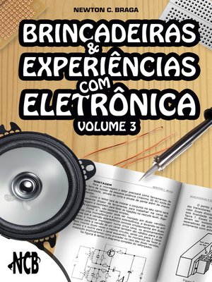 cover image of Brincadeiras e Experiências com Eletrônica – Volume 3